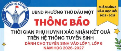 Thông báo thời gian phụ huynh xác nhận kết quả trên hệ thống tuyển sinh lớp 6 năm học 2026 - 2027